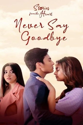 Stories From The Heart: Never Say Goodbye Poster of Stories From The Heart: Never Say Goodbye