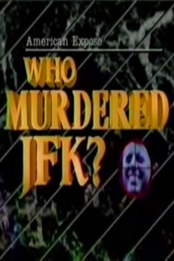 American Expose: Who Murdered JFK? Poster of American Expose: Who Murdered JFK?