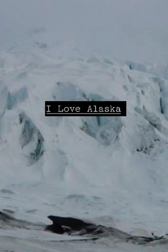 I Love Alaska Poster of I Love Alaska
