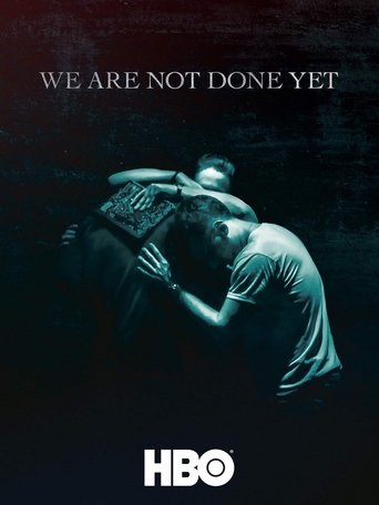 We Are Not Done Yet Poster of We Are Not Done Yet