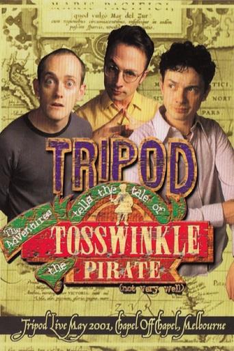 Tripod Tells the Tale of the Adventures of Tosswinkle the Pirate (Not Very Well) Poster of Tripod Tells the Tale of the Adventures of Tosswinkle the Pirate (Not Very Well)