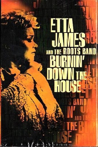 Etta James And The Roots Band: Burnin' Down The House Poster of Etta James And The Roots Band: Burnin' Down The House