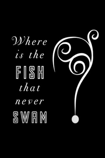 Where is the Fish that Never Swam? Poster of Where is the Fish that Never Swam?