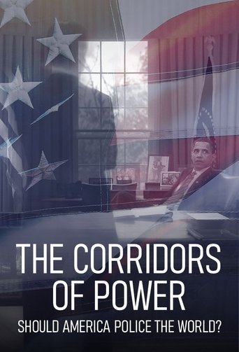 Corridors of Power: Should America Police the World? Poster of Corridors of Power: Should America Police the World?
