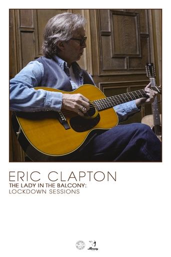 Eric Clapton: The Lady in the Balcony - Lockdown Sessions Poster of Eric Clapton: The Lady in the Balcony - Lockdown Sessions
