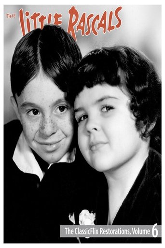 The Little Rascals - The ClassicFlix Restorations, Volume 6 Poster of The Little Rascals - The ClassicFlix Restorations, Volume 6