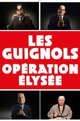 Les Guignols - Opération Élysée Poster of Les Guignols - Opération Élysée