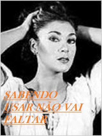 Sabendo Usar Não Vai Faltar Poster of Sabendo Usar Não Vai Faltar