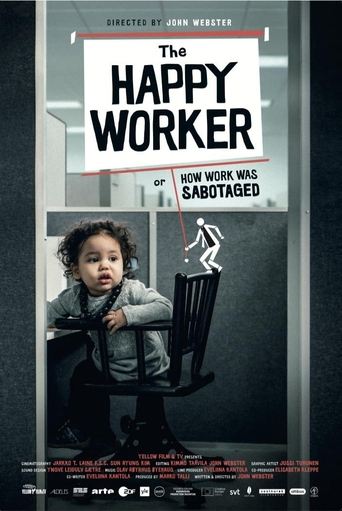 The Happy Worker - Or How Work Was Sabotaged Poster of The Happy Worker - Or How Work Was Sabotaged