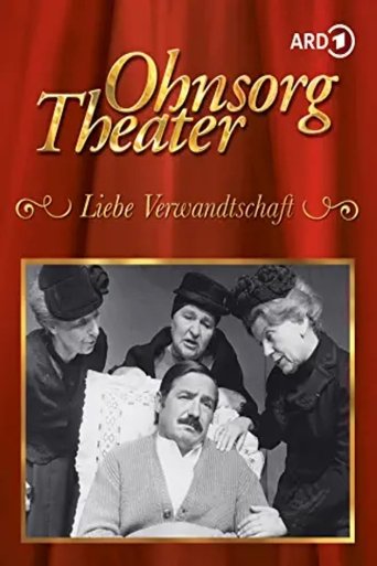 Ohnsorg-Theater - Liebe Verwandtschaft Poster of Ohnsorg-Theater - Liebe Verwandtschaft