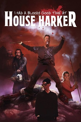 I Had A Bloody Good Time At House Harker Poster of I Had A Bloody Good Time At House Harker