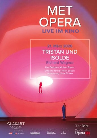 The Metropolitan Opera: Tristan und Isolde Poster of The Metropolitan Opera: Tristan und Isolde