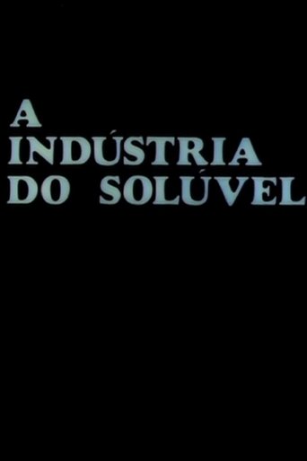 A Indústria do Solúvel Poster of A Indústria do Solúvel