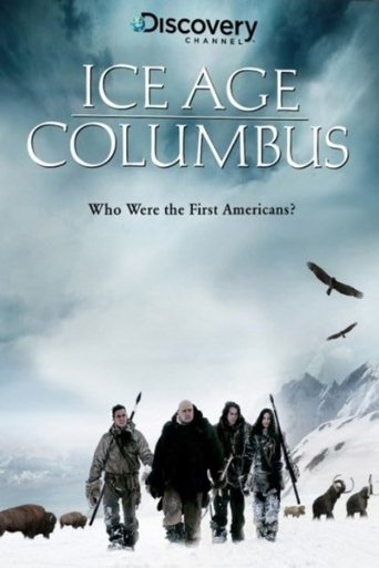 Ice Age Columbus: Who Were the First Americans? Poster of Ice Age Columbus: Who Were the First Americans?