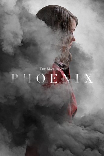 The Making of 'Phoenix' Poster of The Making of 'Phoenix'