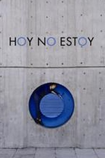 Hoy no estoy Poster of Hoy no estoy