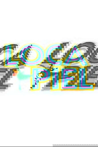 Loca piel Poster of Loca piel