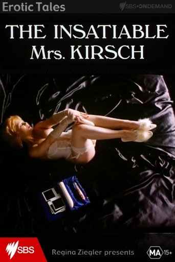 The Insatiable Mrs. Kirsch Poster of The Insatiable Mrs. Kirsch