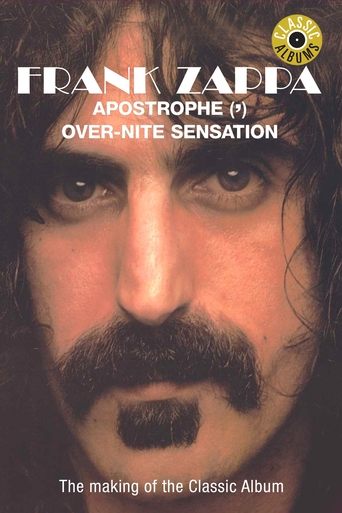 Classic Albums: Frank Zappa - Apostrophe (') Over-Nite Sensation Poster of Classic Albums: Frank Zappa - Apostrophe (') Over-Nite Sensation