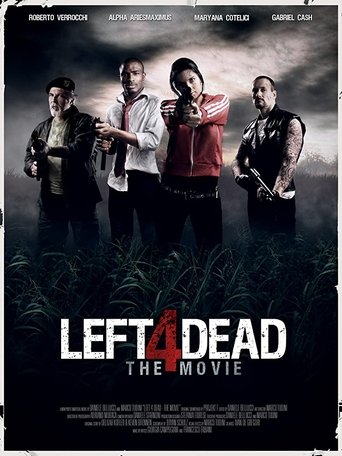Left 4 Dead - The Movie Poster of Left 4 Dead - The Movie