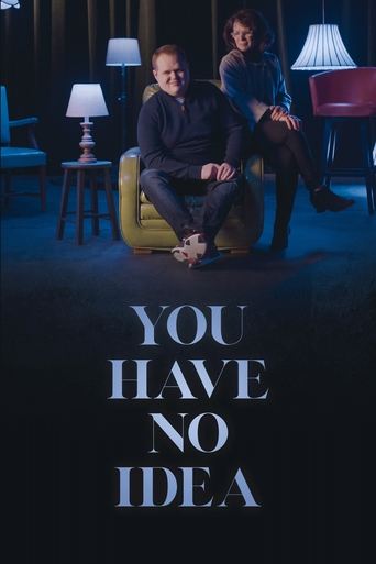 You Have No Idea Poster of You Have No Idea