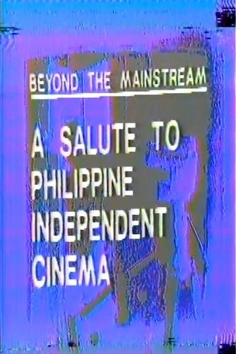 Beyond the Mainstream: A Salute to Philippine Independent Cinema Poster of Beyond the Mainstream: A Salute to Philippine Independent Cinema