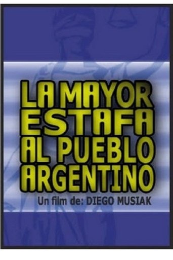 La mayor estafa al pueblo argentino Poster of La mayor estafa al pueblo argentino