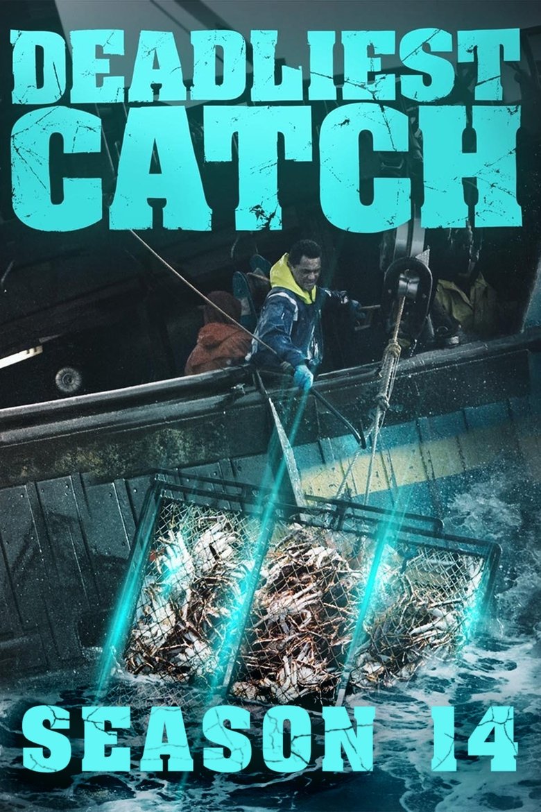 Episodes in Deadliest Catch - Season 14 - Season 14 Poster of Episodes in Deadliest Catch - Season 14 - Season 14