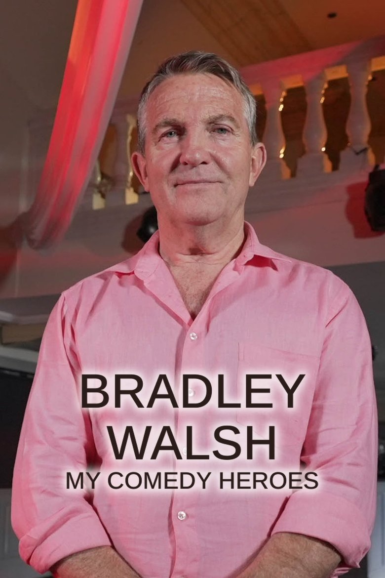 Bradley Walsh: My Comedy Heroes Poster of Bradley Walsh: My Comedy Heroes