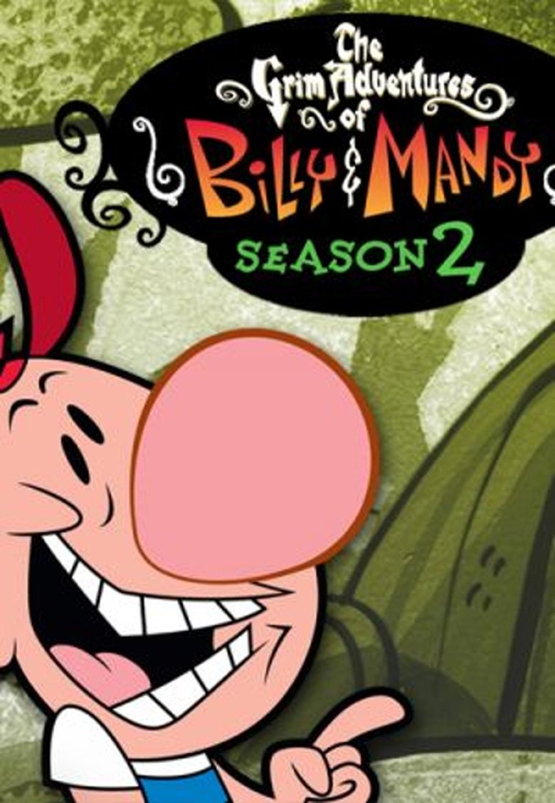 Episodes in The Grim Adventures Of Billy And Mandy - Season 2 - Season 2 Poster of Episodes in The Grim Adventures Of Billy And Mandy - Season 2 - Season 2