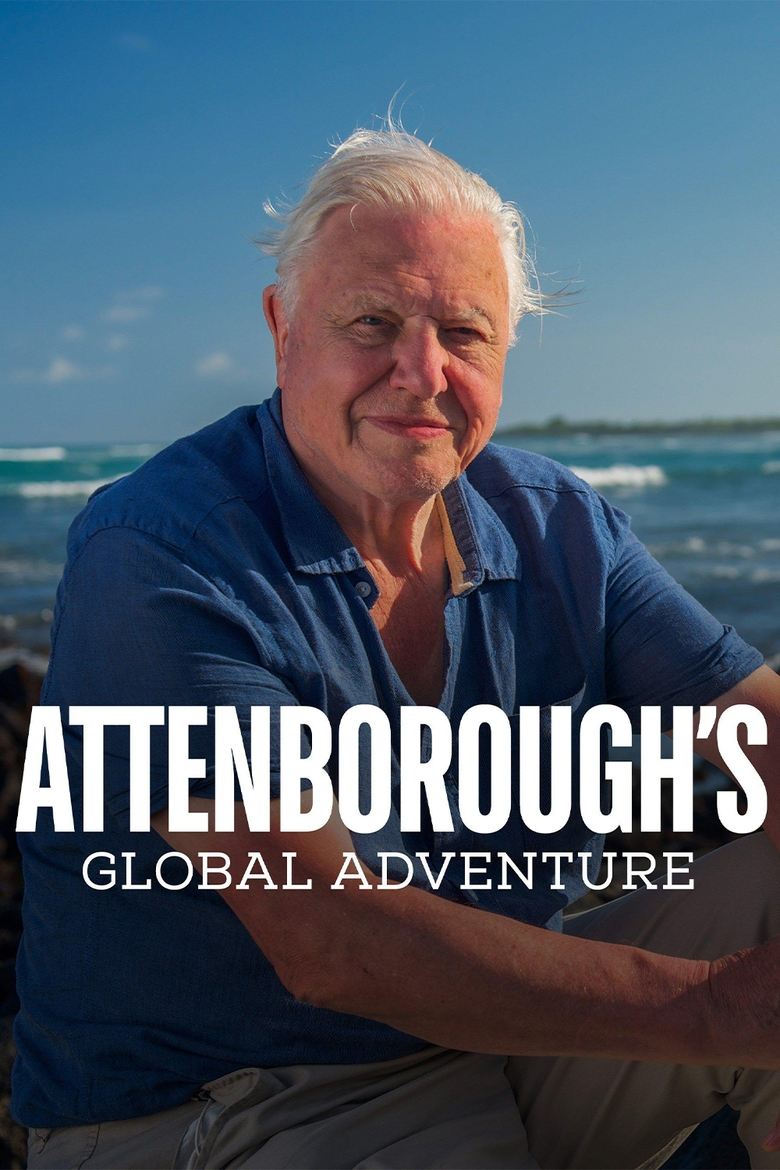 David Attenborough's Global Adventures Poster of David Attenborough's Global Adventures