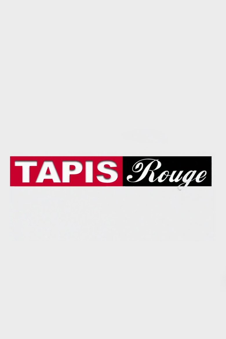 Tapis Rouge Poster of Tapis Rouge