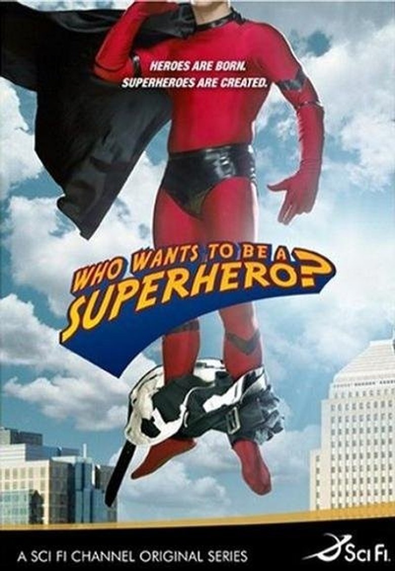 Episodes in Who Wants To Be A Superhero? - Season 1 - Season 1 Poster of Episodes in Who Wants To Be A Superhero? - Season 1 - Season 1