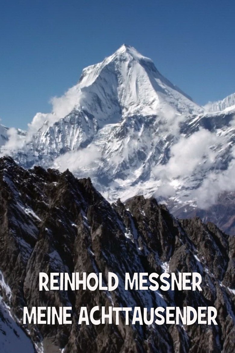 Meine Achttausender – Reinhold Messner Poster of Meine Achttausender – Reinhold Messner