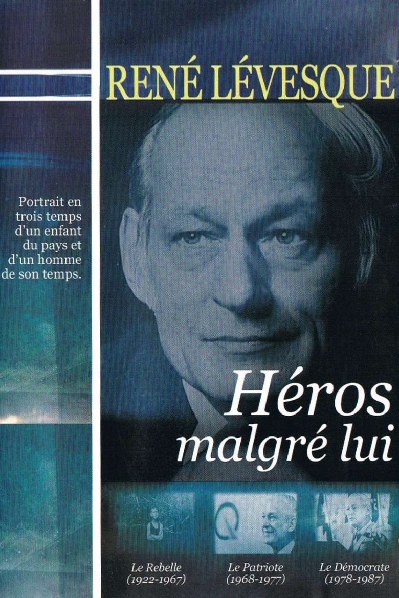 René Lévesque, héros malgré lui Poster of René Lévesque, héros malgré lui