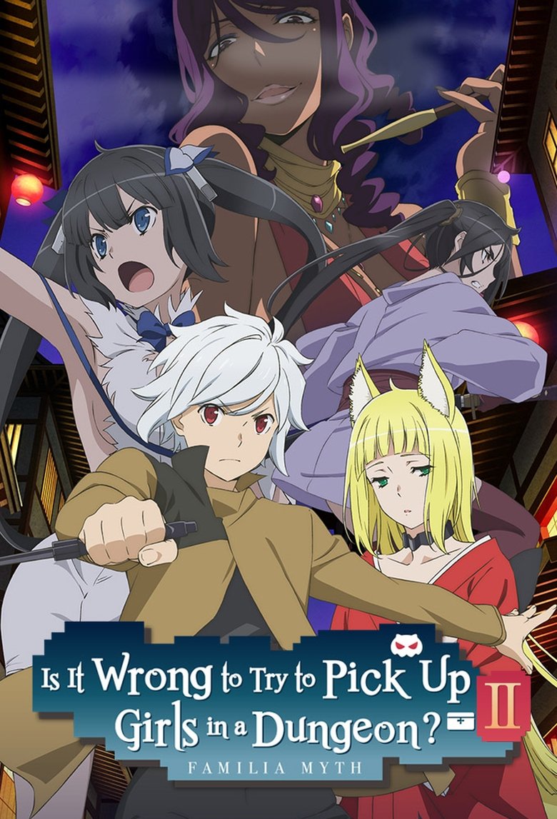 Episodes in Is It Wrong To Try To Pick Up Girls In A Dungeon? - Is It Wrong to Try to Pick Up Girls in a Dungeon? II - Is It Wrong to Try to Pick Up Girls in a Dungeon? II Poster of Episodes in Is It Wrong To Try To Pick Up Girls In A Dungeon? - Is It Wrong to Try to Pick Up Girls in a Dungeon? II - Is It Wrong to Try to Pick Up Girls in a Dungeon? II
