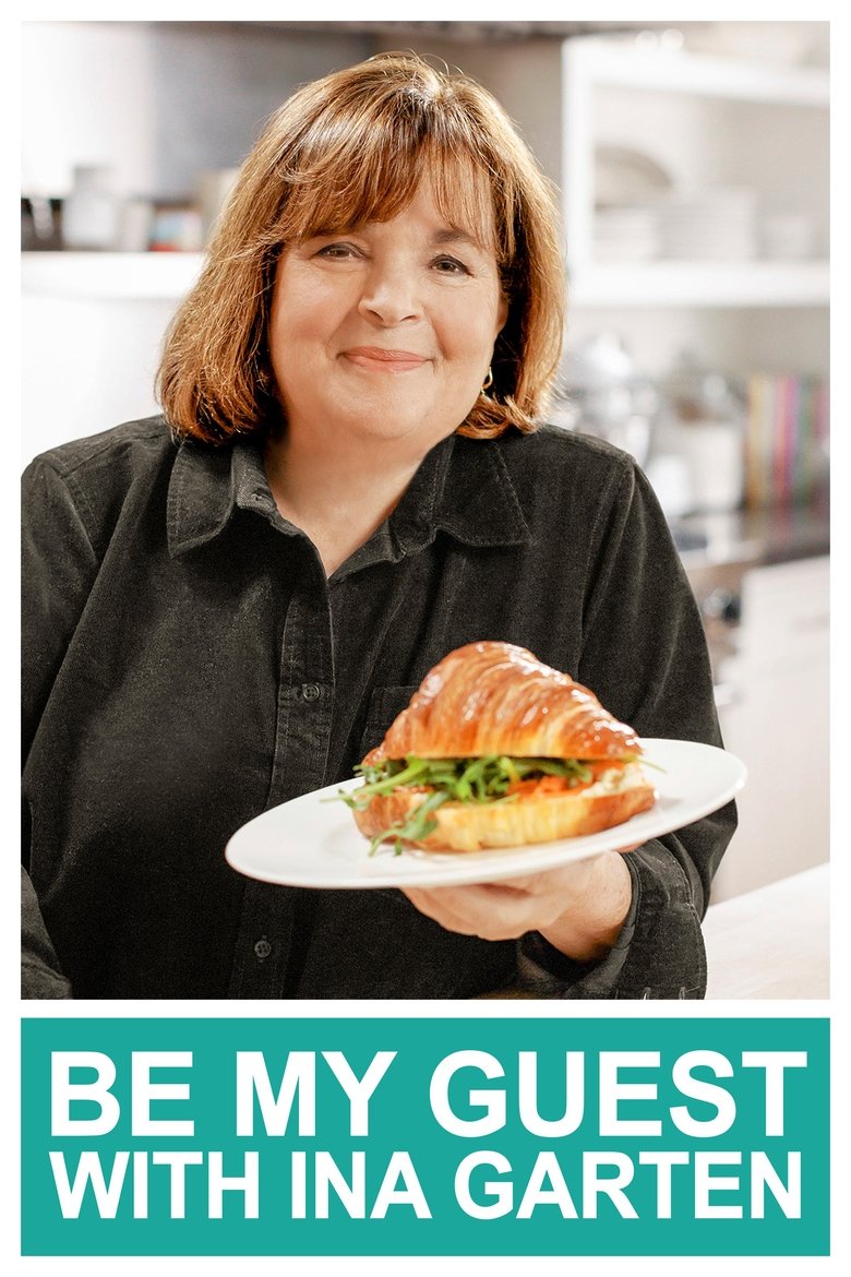 Episodes in Be My Guest With Ina Garten - Season 5 - Season 5 Poster of Episodes in Be My Guest With Ina Garten - Season 5 - Season 5