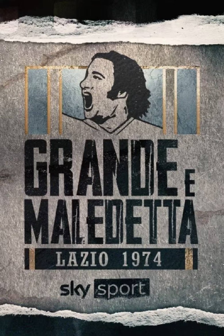 Lazio 1974: grande e maledetta Poster of Lazio 1974: grande e maledetta