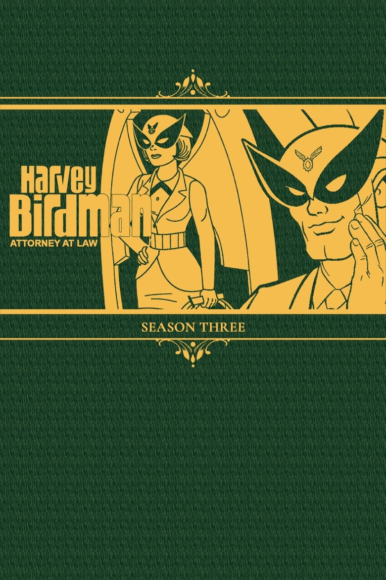 Episodes in Harvey Birdman, Attorney At Law - Season 3 - Season 3 Poster of Episodes in Harvey Birdman, Attorney At Law - Season 3 - Season 3