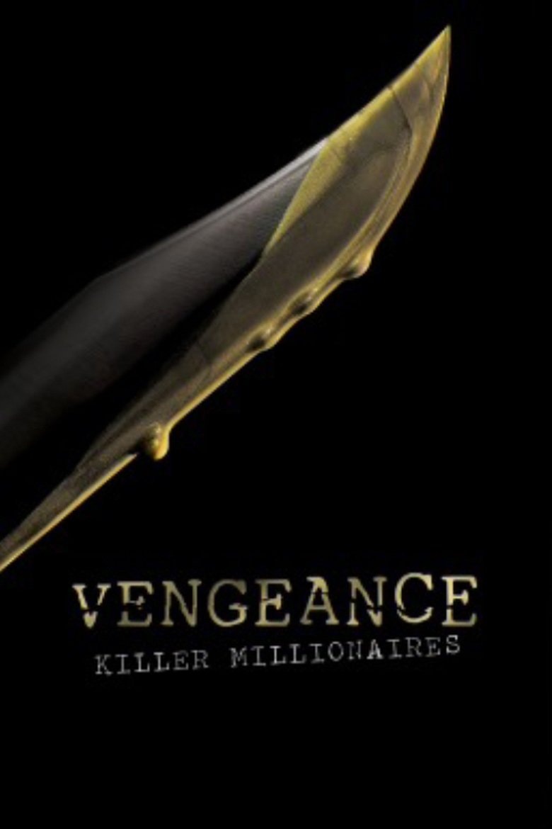 Episodes in Vengeance Killer Lovers - Killer Millionaires - Killer Millionaires Poster of Episodes in Vengeance Killer Lovers - Killer Millionaires - Killer Millionaires