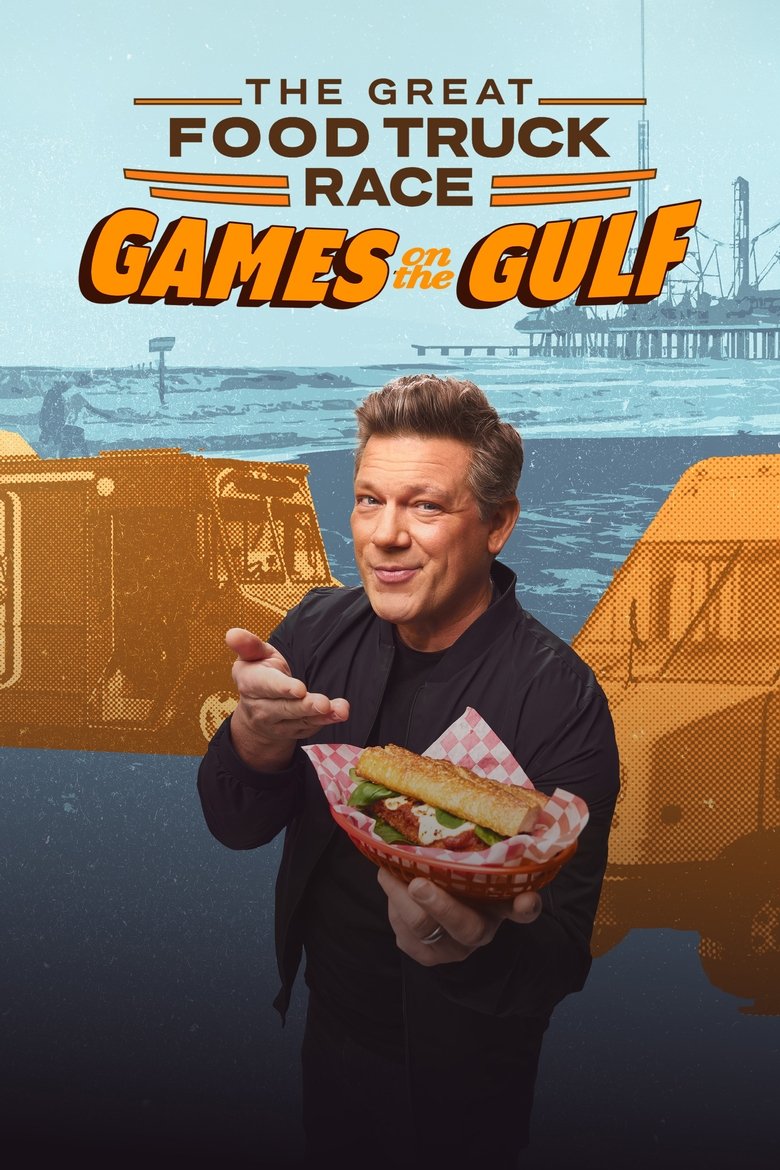 Episodes in The Great Food Truck Race - Games on the Gulf - Games on the Gulf Poster of Episodes in The Great Food Truck Race - Games on the Gulf - Games on the Gulf