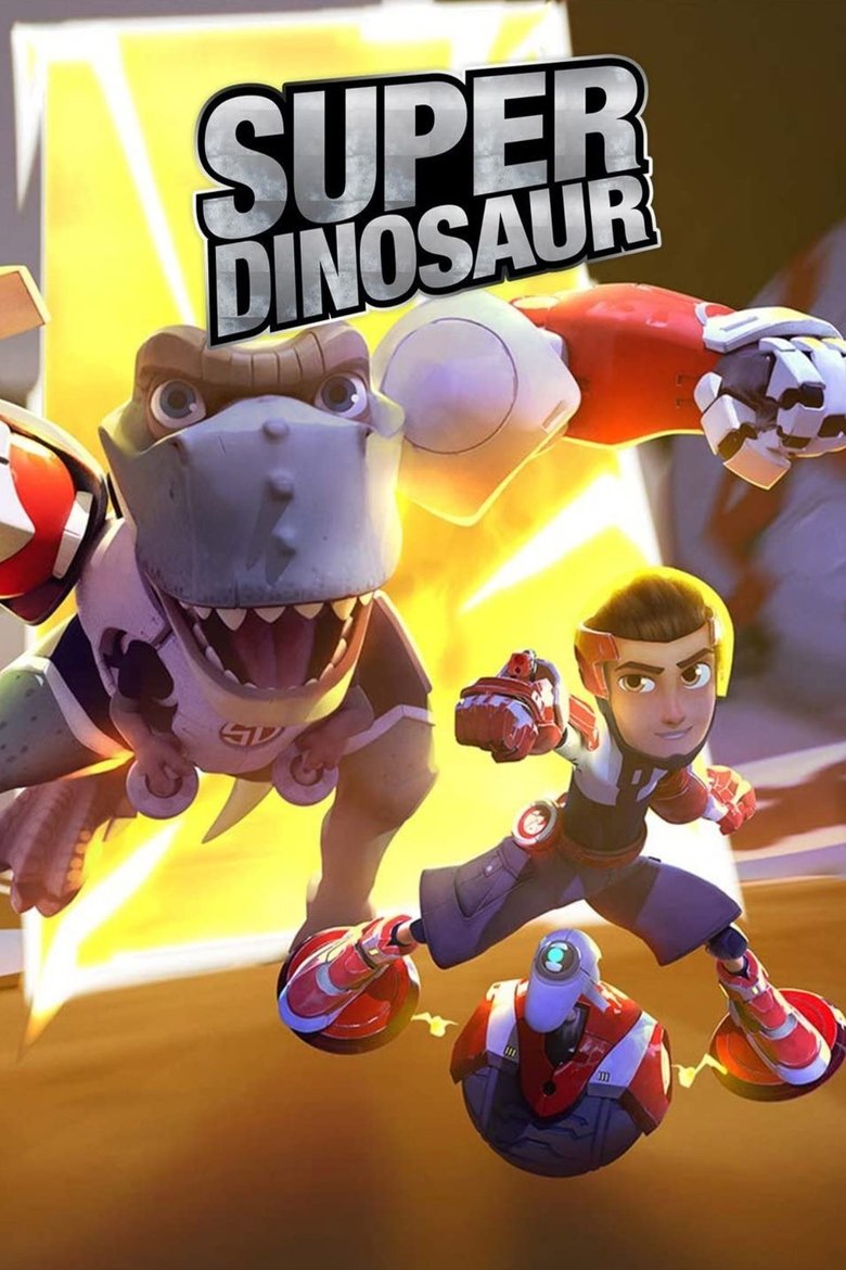 Super Dinosaur Poster of Super Dinosaur