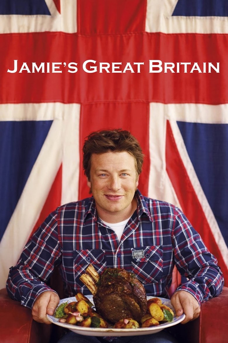Episodes in Jamie's Great Britain - Season 1 - Season 1 Poster of Episodes in Jamie's Great Britain - Season 1 - Season 1