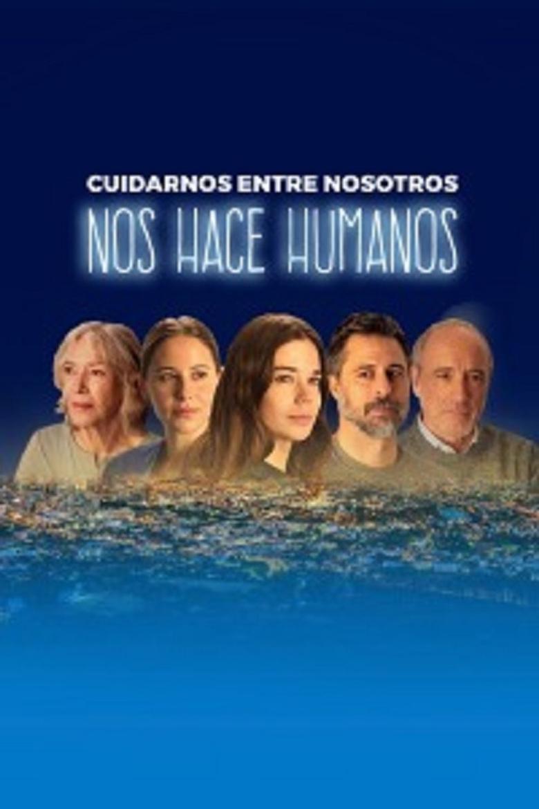 Cuidarnos entre nosotros nos hace humanos Poster of Cuidarnos entre nosotros nos hace humanos