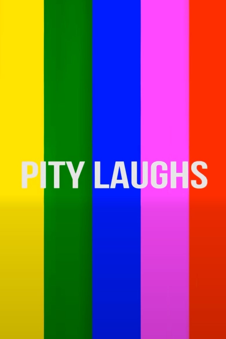 Pity Laughs Poster of Pity Laughs