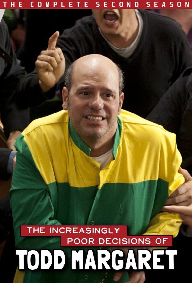 Episodes in The Increasingly Poor Decisions Of Todd Margaret - Season 2 - Season 2 Poster of Episodes in The Increasingly Poor Decisions Of Todd Margaret - Season 2 - Season 2