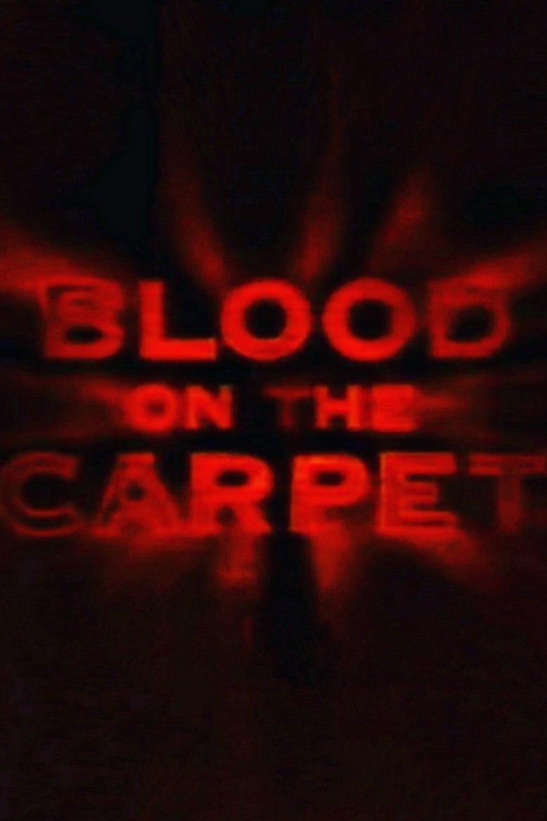 Blood on the Carpet Poster of Blood on the Carpet