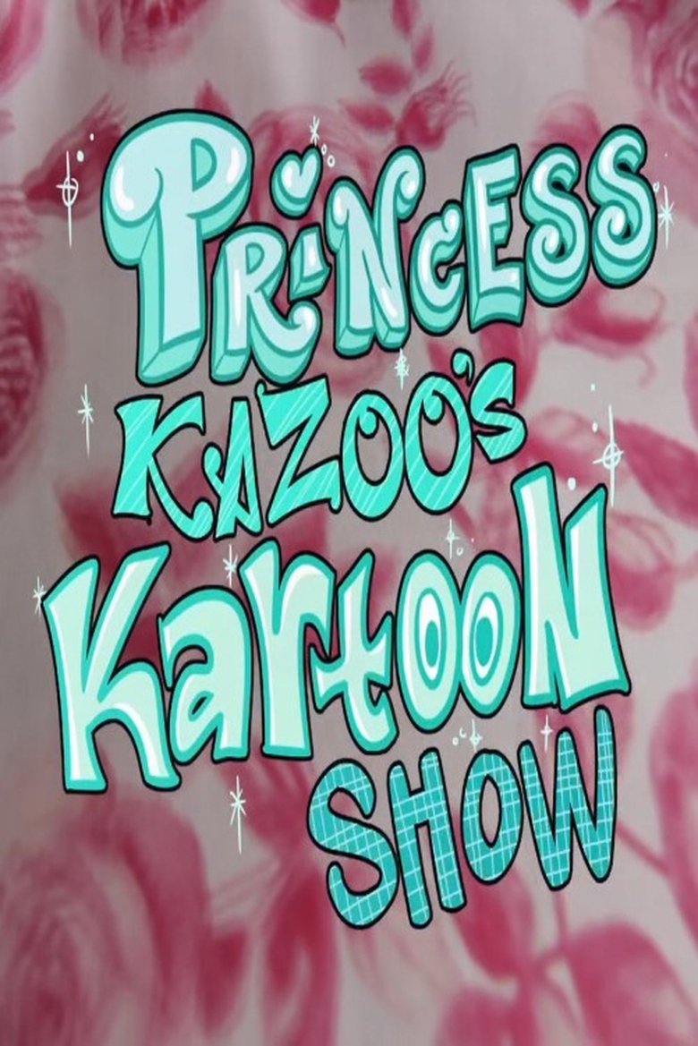 Princess Kazoo's Kartoon Show Poster of Princess Kazoo's Kartoon Show