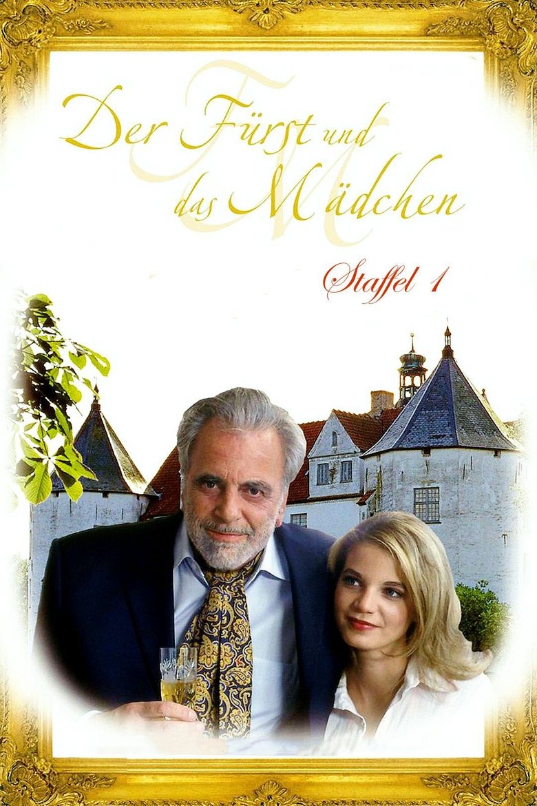 Episodes in Der Fürst Und Das Mädchen - Season 1 - Season 1 Poster of Episodes in Der Fürst Und Das Mädchen - Season 1 - Season 1