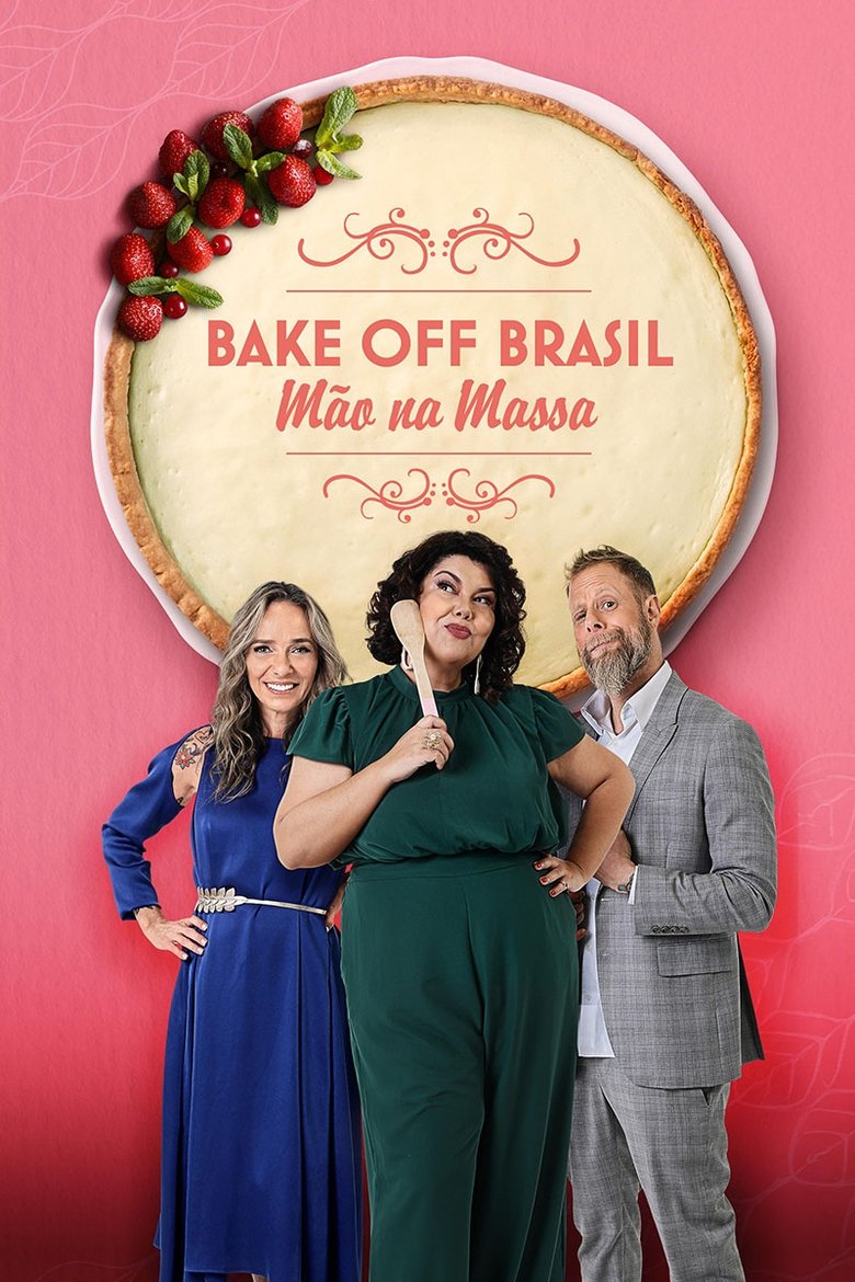 Bake Off Brasil: Mão na Massa Poster of Bake Off Brasil: Mão na Massa